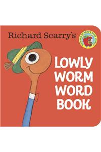 Richard Scarry's Lowly Worm Word Book