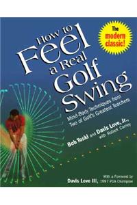 How to Feel a Real Golf Swing