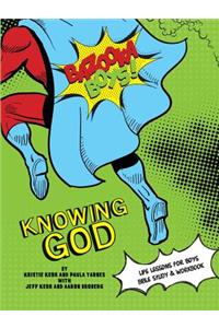 Bazooka Boy's, Knowing God, Bible Study & Workbook