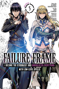 Failure Frame: I Became the Strongest and Annihilated Everything with Low-Level Spells (Manga) Vol. 5