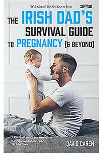 The Irish Dad's Survival Guide to Pregnancy [& Beyond]