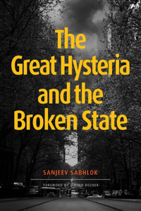 Great Hysteria and The Broken State