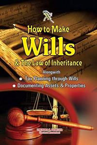How to Make Wills & Law of Inheritance (Alongwith Tax Planning through Wills)
