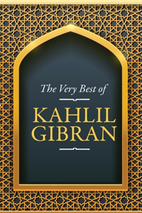 Very Best of Kahlil Gibran