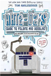 Art2-D2's Guide to Folding and Doodling (an Origami Yoda Activity Book)