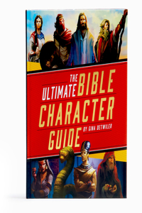 Ultimate Bible Character Guide