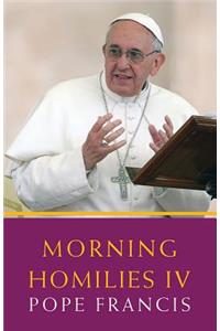 Morning Homilies IV