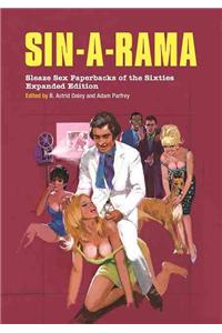 Sin-A-Rama: Expanded Edition: Sleaze Sex Paperbacks of the Sixties