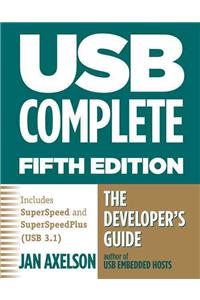 USB Complete: The Developer's Guide