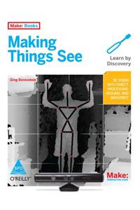 Making Things See (3D Vision With Kinect Processing Arduino)