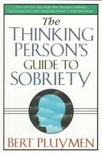 Thinking Person's Guide to Sobriety