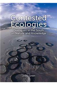 Contested Ecologies: Dialogues in the South on Nature and Knowledge