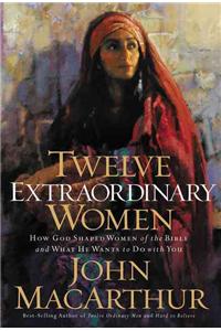 Twelve Extraordinary Women