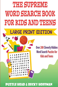 Supreme Word Search Book for Kids and Teens - Large Print Edition