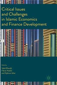 Critical Issues and Challenges in Islamic Economics and Finance Development