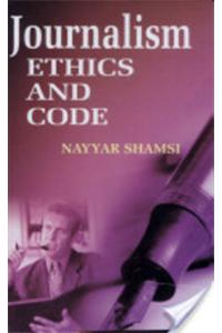 Journalism: Ethics And Code