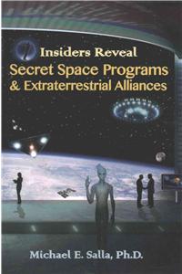 Insiders Reveal Secret Space Programs & Extraterrestrial Alliances