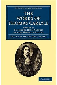 Works of Thomas Carlyle - Volume 5