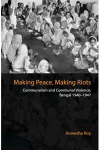 Making Peace, Making Riots