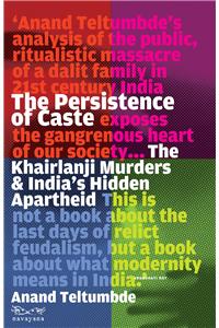 The Persistence of Caste: The Khairlanji Murders and India’s Hidden Apartheid