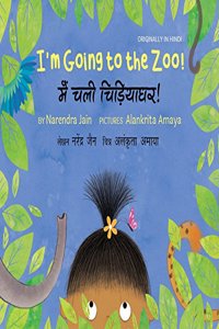 I?m Going to the Zoo! (English)