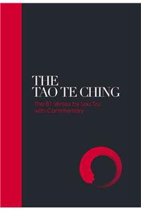 Tao Te Ching: 81 Verses by Lao Tzu with Introduction and Commentary