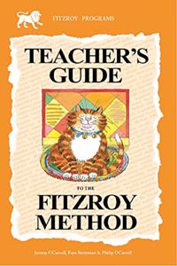 TEACHER'S GUIDE TO THE FITZROY METHOD [Paperback] JEREMY