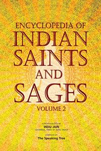 ENCYCLOPEDIA OF INDIAN SAINTS AND SAGES VOL. 2