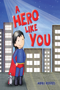 Hero Like You