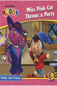 Noddy & Friend Miss Pink Cat Throws A Party