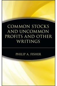 Common Stocks and Uncommon Profits and Other Writings