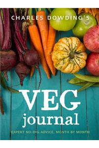 Charles Dowding's Veg Journal: Expert No-Dig Advice, Month by Month