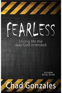 Fearless - Living life the way God intended