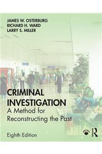 Criminal Investigation: A Method for Reconstructing the Past