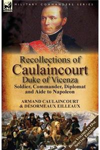 Recollections of Caulaincourt, Duke of Vicenza