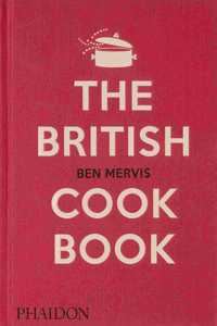 British Cookbook: Authentic Home Cooking Recipes from England, Wales, Scotland, and Northern Ireland