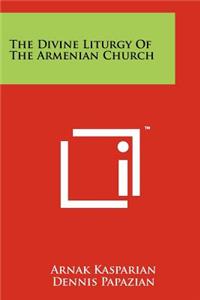 Divine Liturgy Of The Armenian Church