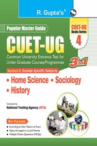 Cuet-Ug : Section-Ii (Domain Specific Subjects : Home Science, Sociology, History) Entrance Test (Books Series-4)