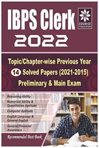 IBPS Clerk 2022 Topic wise Chapter wise 14 Previous Year Solved Papers (2021-2015) Pre & Main Exam