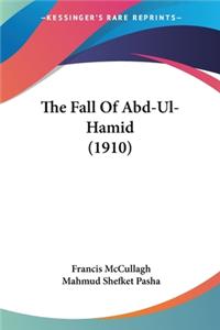 Fall Of Abd-Ul-Hamid (1910)