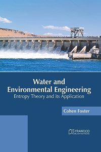 Water and Environmental Engineering: Entropy Theory and Its Application