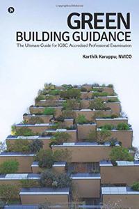 Green Building Guidance: The Ultimate Guide for IGBC Accredited Professional Examination