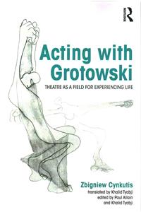 Acting with Grotowski