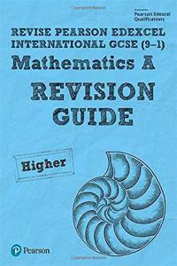 Pearson REVISE Edexcel International GCSE 9-1 Maths A Revision Guide