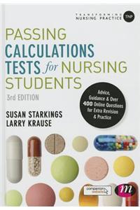 Passing Calculations Tests for Nursing Students: Advice, Guidance &amp; Over 400 Online Questions for Extra Revision &amp; Practice