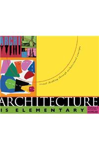 Architecture Is Elementary, Revised: Visual Thinking Through Architectural Concepts