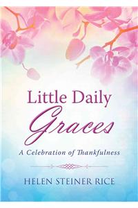 Little Daily Graces: A Celebration of Thankfulness