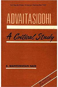 Advaitasiddhi: A Critical Study