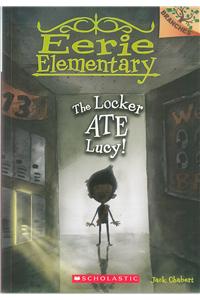 Eerie Elementary #2 The Locker Ate Lucy!(Branches)