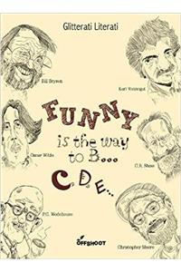 Funny Is the Way to B... C, D, E...